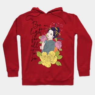 Be a light for all to see Japanese floral inspirational design Hoodie